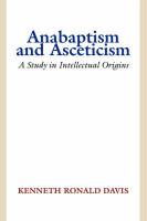 Anabaptism and Asceticism: A Study in Intellectual Origins