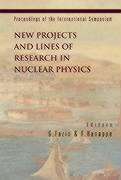 New Projects and Lines of Research in Nuclear Physics, Proceedings of the International Symposium