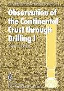 Observation of the Continental Crust through Drilling I