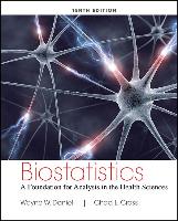 Biostatistics: A Foundation for Analysis in the Health Sciences