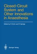 Closed-Circuit System and Other Innovations in Anaesthesia