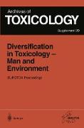 Diversification in Toxicology ¿ Man and Environment