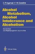 Alcohol Metabolism, Alcohol Intolerance, and Alcoholism