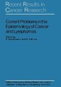 Current Problems in the Epidemiology of Cancer and Lymphomas