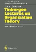 Tinbergen Lectures on Organization Theory