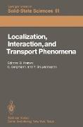 Localization, Interaction, and Transport Phenomena