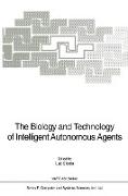 The Biology and Technology of Intelligent Autonomous Agents