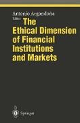 The Ethical Dimension of Financial Institutions and Markets