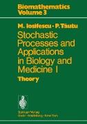 Stochastic processes and applications in biology and medicine I