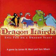 Dragon Lairds: Epic Fun on a Dragon Scale [With CardsWith Plastic Pawns & Pretend MoneyWith GameboardWith Rules Booklet]