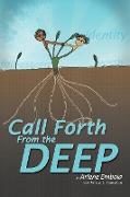 Call Forth from the Deep