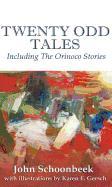 Twenty Odd Tales: Including the Orinoco Stories