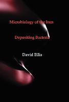 Microbiology of the Iron - Depositing Bacteria