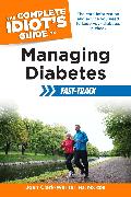 The Complete Idiot's Guide to Managing Diabetes Fast-Track