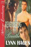 Remembering to Breathe (Siren Publishing Menage Everlasting Manlove)