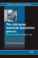 The Cold Spray Materials Deposition Process