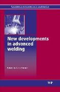 New Developments in Advanced Welding