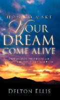 How to Make Your Dream Come Alive