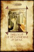 The Dialogue of St Catherine of Siena - With an Account of Her Death by Ser Barduccio Di Piero Canigiani