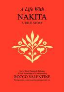 A Life with Nakita - Love, Trust, Passion and Patience: A New Knowledge of Understanding