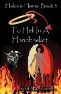 Halos & Horns, Book 3: To Hell in a Handbasket