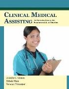 Clinical Medical Assisting: An Introduction to the Fundamentals of Practice