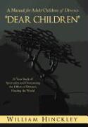 Dear Children, a Manual for Adult Children of Divorce