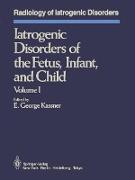 Iatrogenic Disorders of the Fetus, Infant, and Child