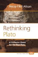 Rethinking Plato: A Cartesian Quest for the Real Plato