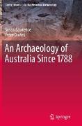 An Archaeology of Australia Since 1788