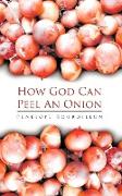 How God Can Peel an Onion