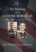 The Making of a Marine-Scholar: Leading and Learning in the Bear Pit