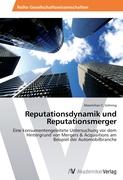 Reputationsdynamik und Reputationsmerger