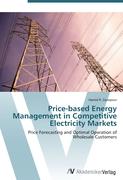 Price-based Energy Management in Competitive Electricity Markets