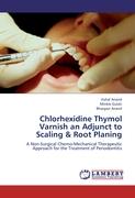 Chlorhexidine Thymol Varnish an Adjunct to Scaling & Root Planing