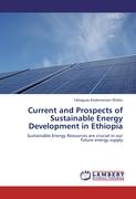 Current and Prospects of Sustainable Energy Development in Ethiopia