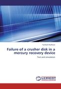 Failure of a crusher disk in a mercury recovery device