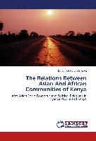 The Relations Between Asian And African Communities of Kenya