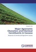 Major Agronomic Characters and Chemical Constituents in Cassava