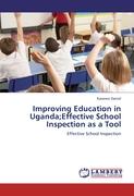 Improving Education in Uganda,Effective School Inspection as a Tool