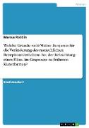 Welche Gründe sieht Walter Benjamin für die Veränderung des menschlichen Rezeptionsverhaltens bei der Betrachtung eines Films, im Gegensatz zu früheren Kunstformen?