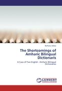 The Shortcomings of Amharic Bilingual Dictionaris