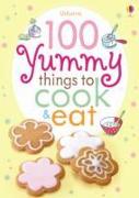 100 Yummy Things to Cook and Eat