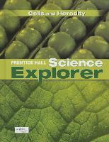 Science Explorer C2009 Book C Student Edition Cells and Heredity