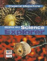 Science Explorer C2009 Book L Student Edition Chemical Interactions