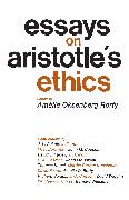 Essays on Aristotle's Ethics