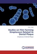 Studies on Film Forming Streptococci Related to Dental Plaque