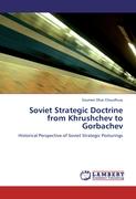 Soviet Strategic Doctrine from Khrushchev to Gorbachev