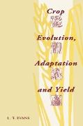 Crop Evolution, Adaptation and Yield