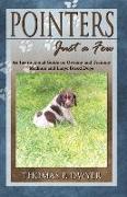 Pointers Just a Few: An Instructional Guide on Owning and Training Medium and Large Breed Dogs